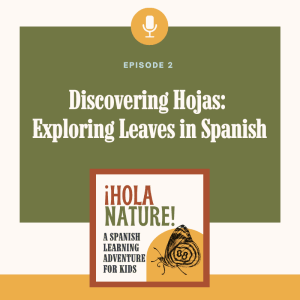 Spanish podcast for kids about leaves